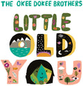 The Okee Dokee Brothers: Little Old You ( Vinyl )