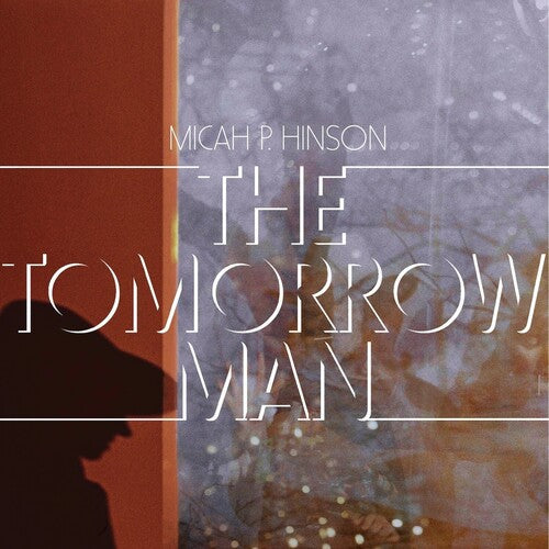 Micah P. Hinson: The Tomorrow Man ( Vinyl )