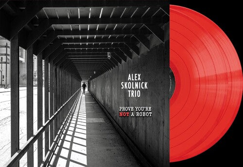 Alex Skolnick Trio: Prove You're Not a Robot ( Vinyl )