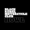 Black Rebel Motorcycle Club: Howl (Anniversarry Edition) ( Vinyl )
