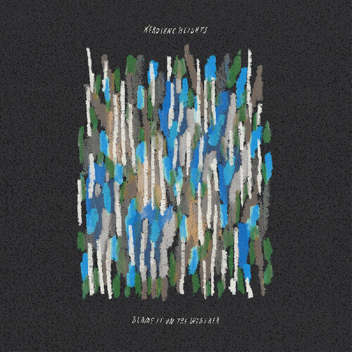 Kerosene Heights: Blame It On The Weather (COKE BOTTLE CLEAR VINYL) ( Vinyl )