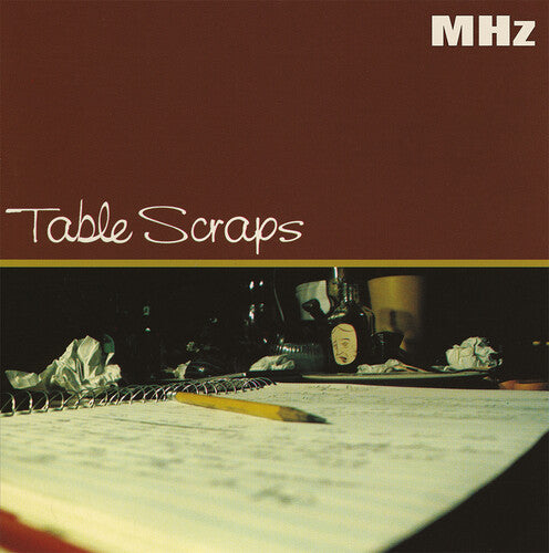 MHz: Table Scraps ( Vinyl )