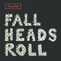 The Fall: Fall Heads Roll ( Vinyl )