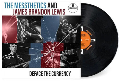 The Messthetics & James Brandon Lewis: Deface The Currency ( Vinyl )