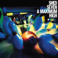 Shed Seven: Maximum High ( Vinyl )