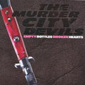 Murder City Devils: Empty Bottles, Broken Hearts ( Vinyl )