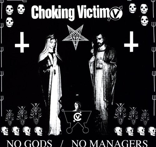 Choking Victim: No Gods No Managers ( Vinyl )