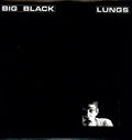Big Black: Lungs ( Vinyl )