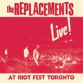 The Replacements: Live At Riot Fest Toronto ( Vinyl )