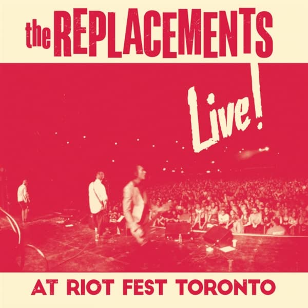 The Replacements: Live At Riot Fest Toronto ( Vinyl )