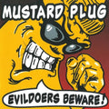 Mustard Plug: Evildoers Beware ( Vinyl )