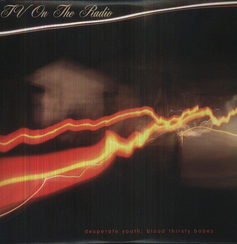 TV on the Radio: Desperate Youth Blood Thirsty Babes ( Vinyl )