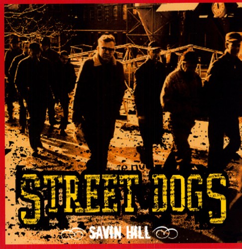 Street Dogs: Savin Hill ( Vinyl )
