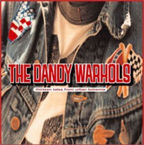 The Dandy Warhols: Thirteen Tales from Urban Bohemia ( Vinyl )
